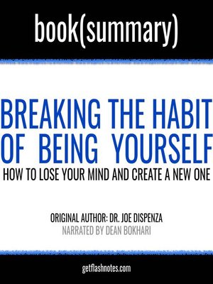 cover image of Breaking the Habit of Being Yourself by Joe Dispenza--Book Summary